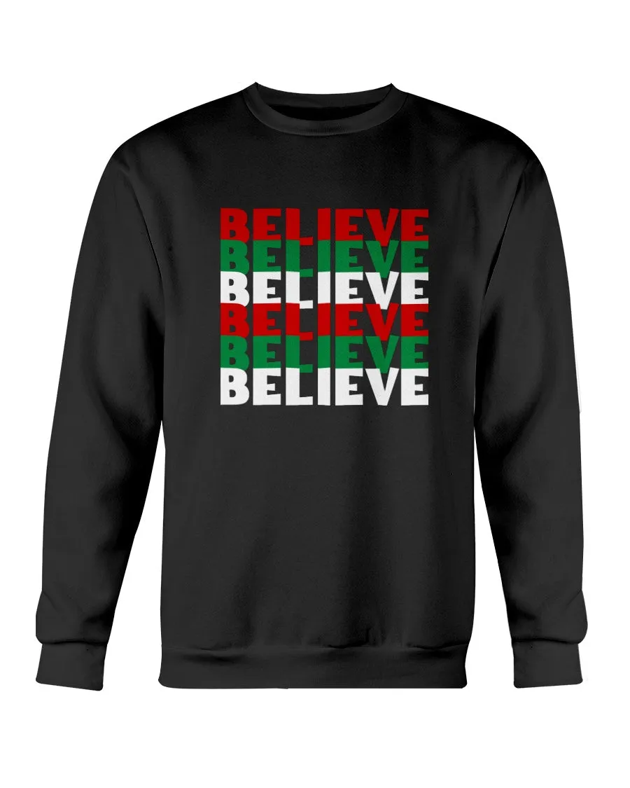 Believe Christmas Colors Sweatshirt