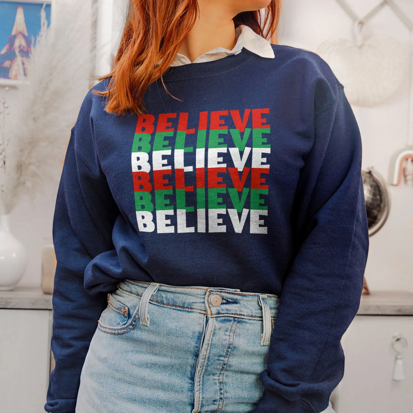 Believe Christmas Colors Sweatshirt