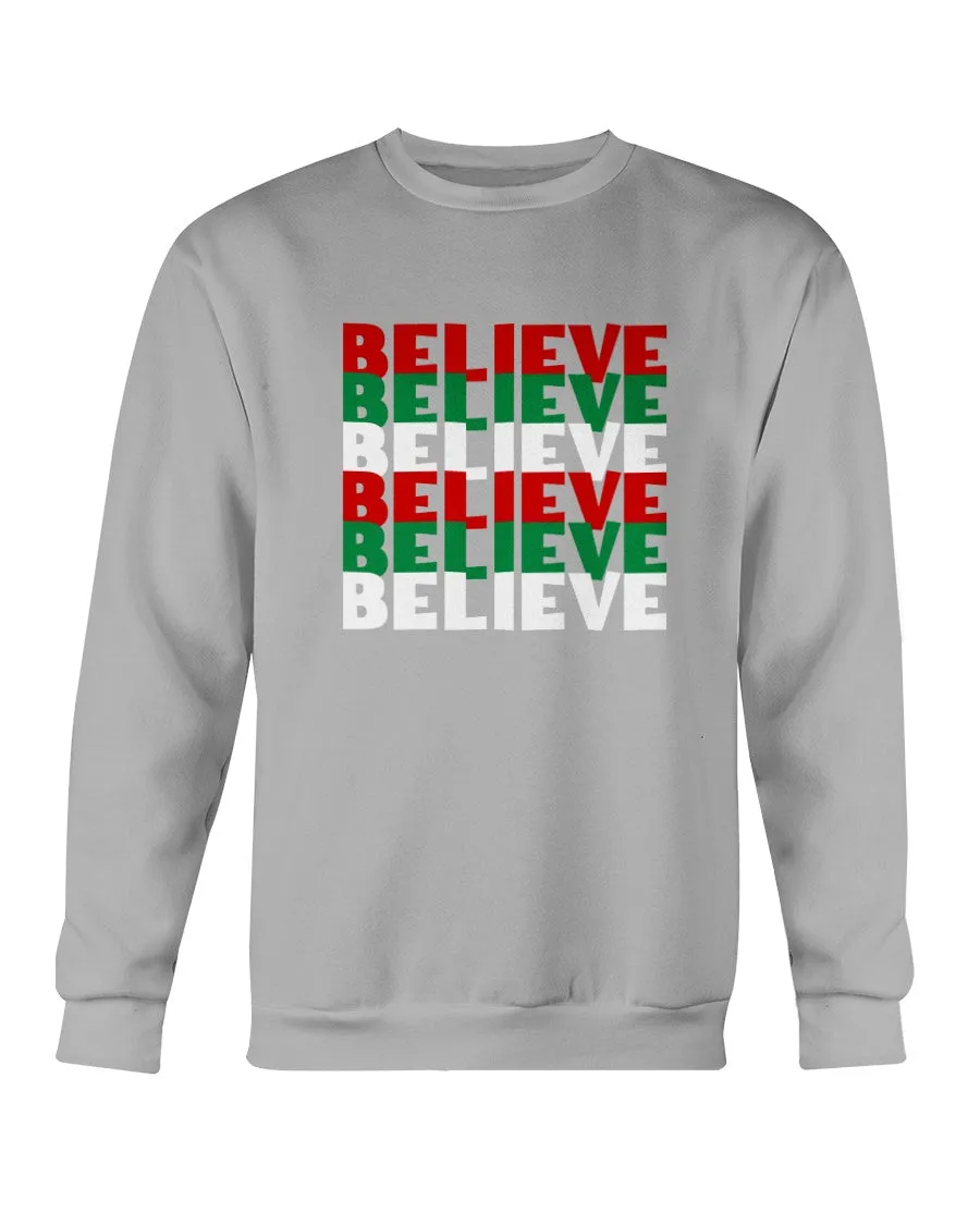 Believe Christmas Colors Sweatshirt