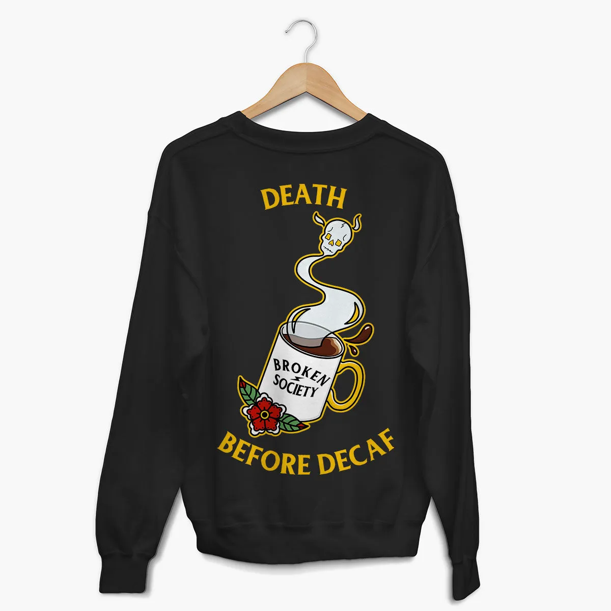 Death Before Decaf Sweatshirt (Unisex)