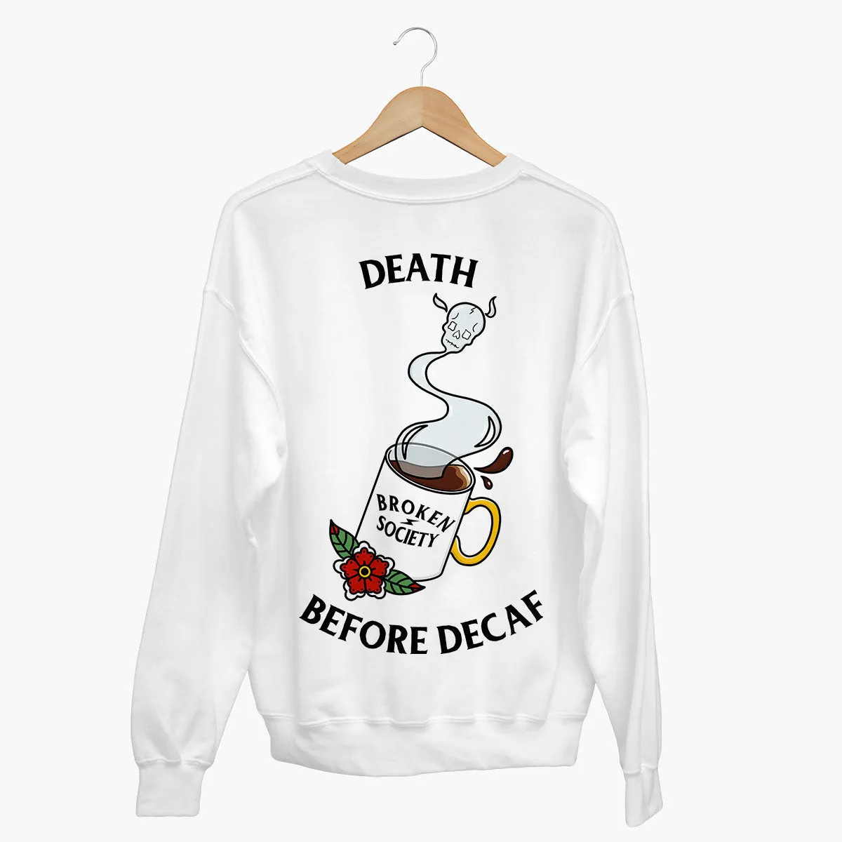 Death Before Decaf Sweatshirt (Unisex)