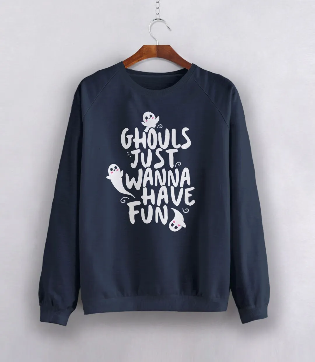 Ghouls Just Wanna Have Fun Halloween Sweatshirt or Hoodie