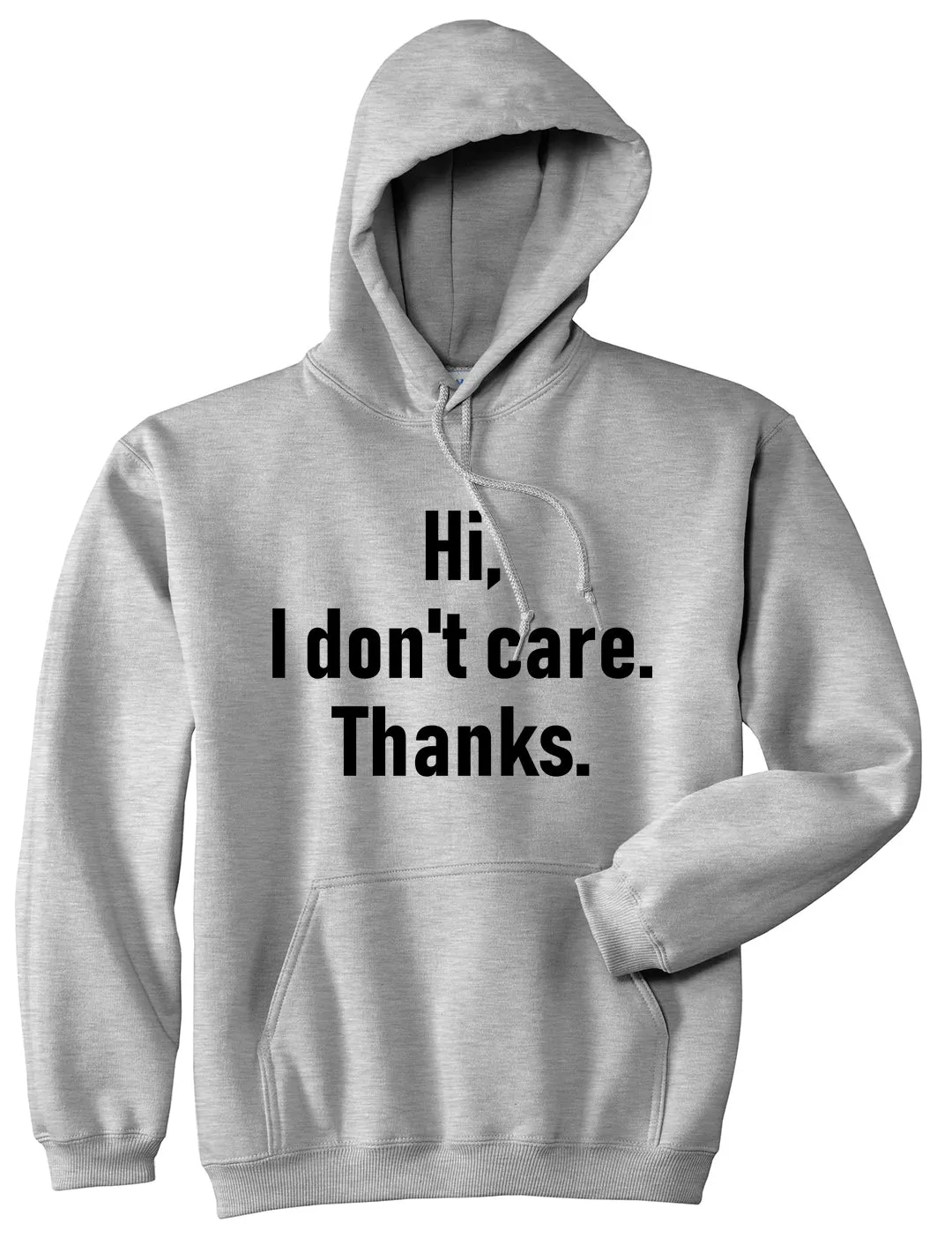Hi I Dont Care Thanks Sarcastic Mens Pullover Hoodie
