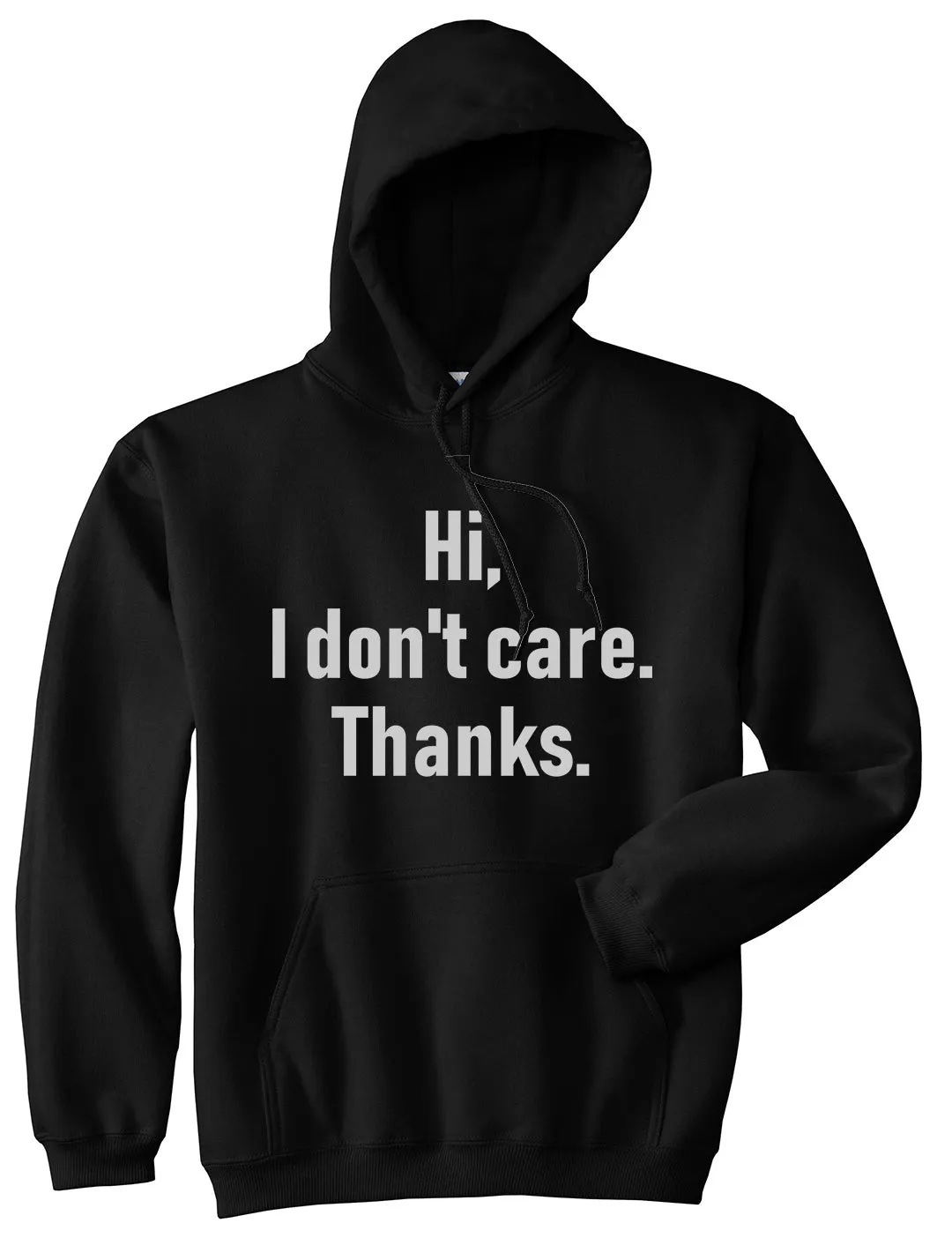 Hi I Dont Care Thanks Sarcastic Mens Pullover Hoodie