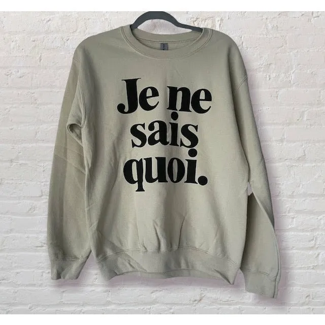 Je Ne Sais Quoi Sweatshirt