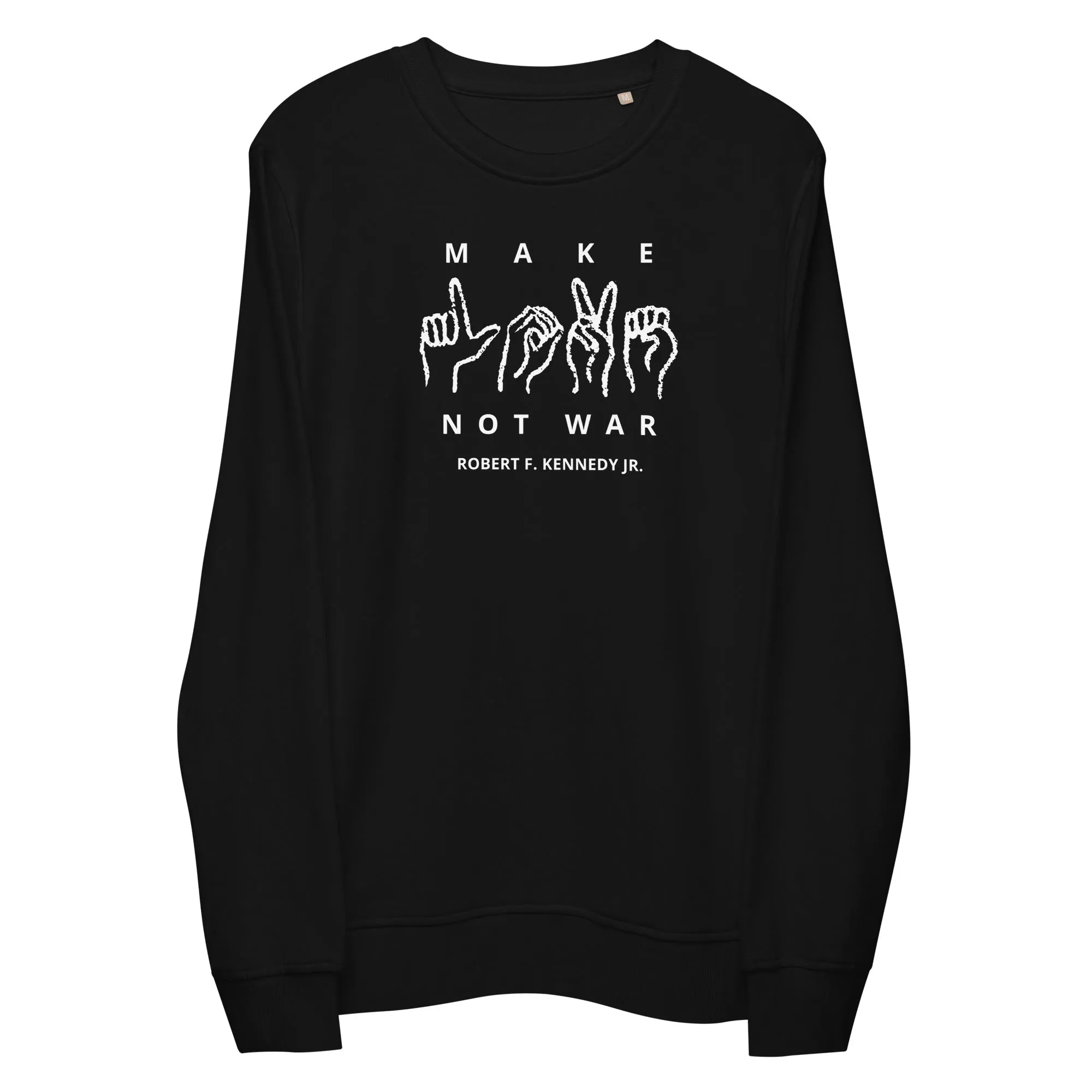 Make Love Not War Unisex Organic Sweatshirt