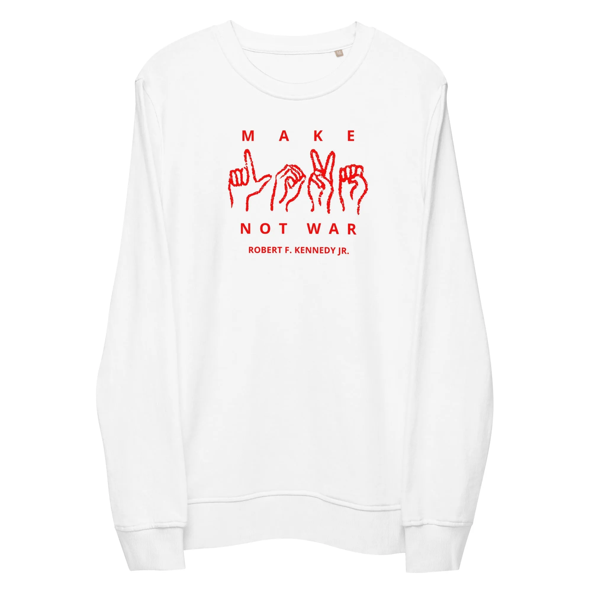 Make Love Not War Unisex Organic Sweatshirt
